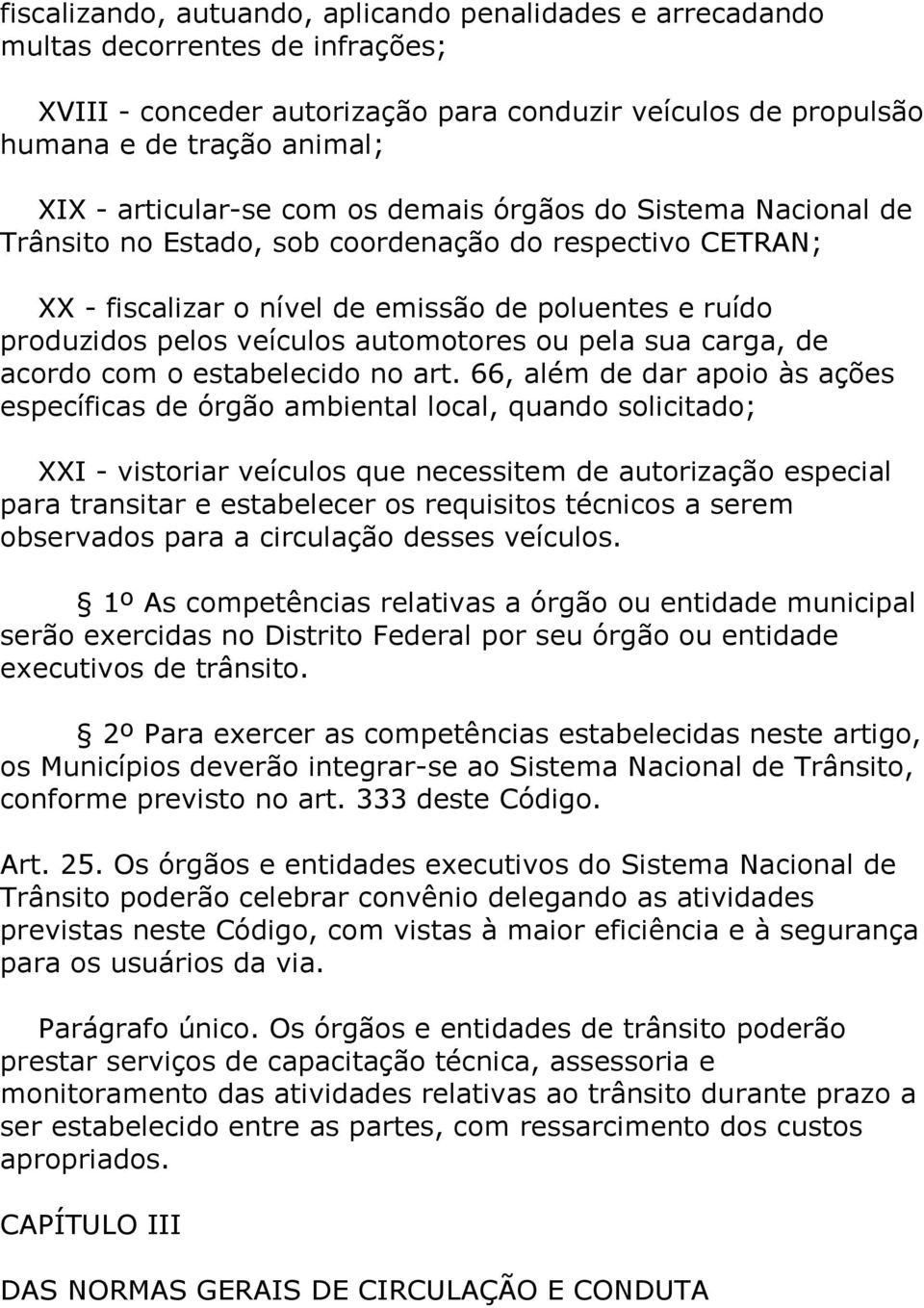 automotores ou pela sua carga, de acordo com o estabelecido no art.