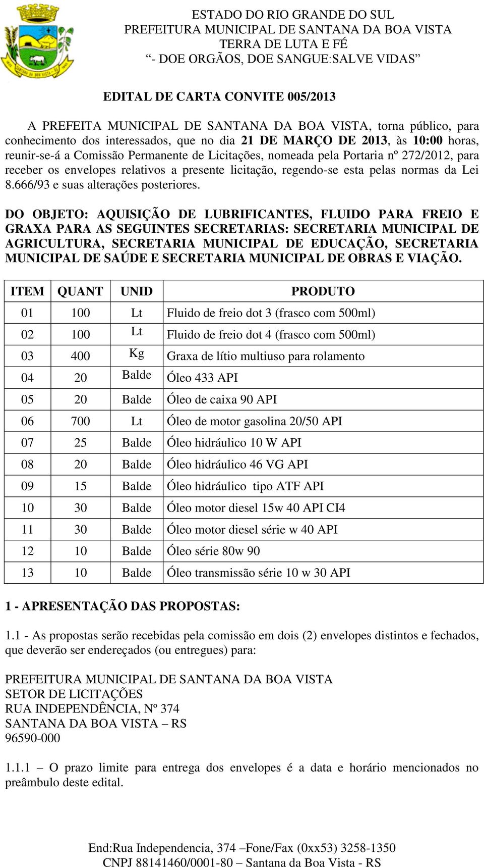 666/93 e suas alterações posteriores.