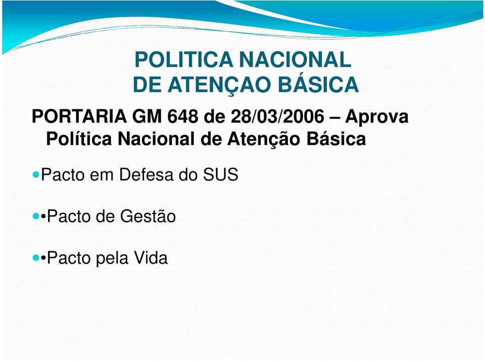 Política Nacional de Atenção Básica