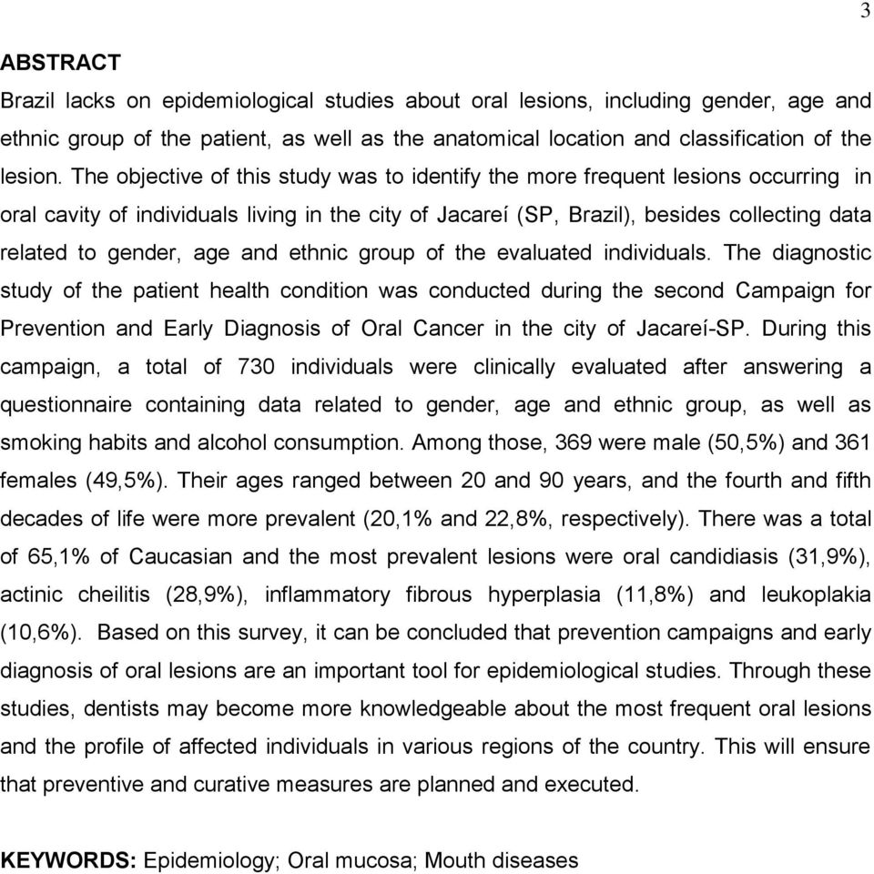 age and ethnic group of the evaluated individuals.