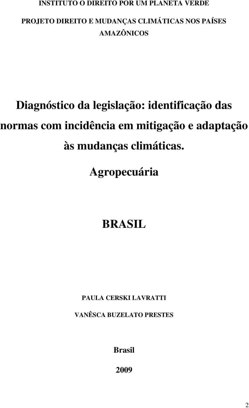 das normas com incidência em mitigação e adaptação às mudanças climáticas.