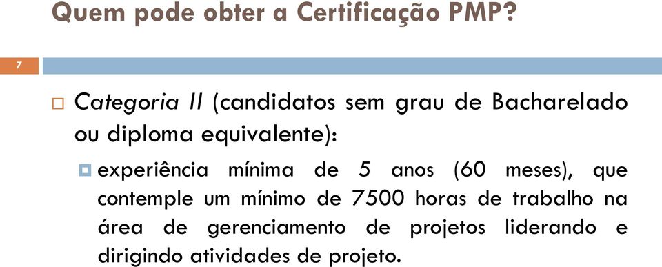 equivalente): experiência mínima de 5 anos (60 meses), que contemple