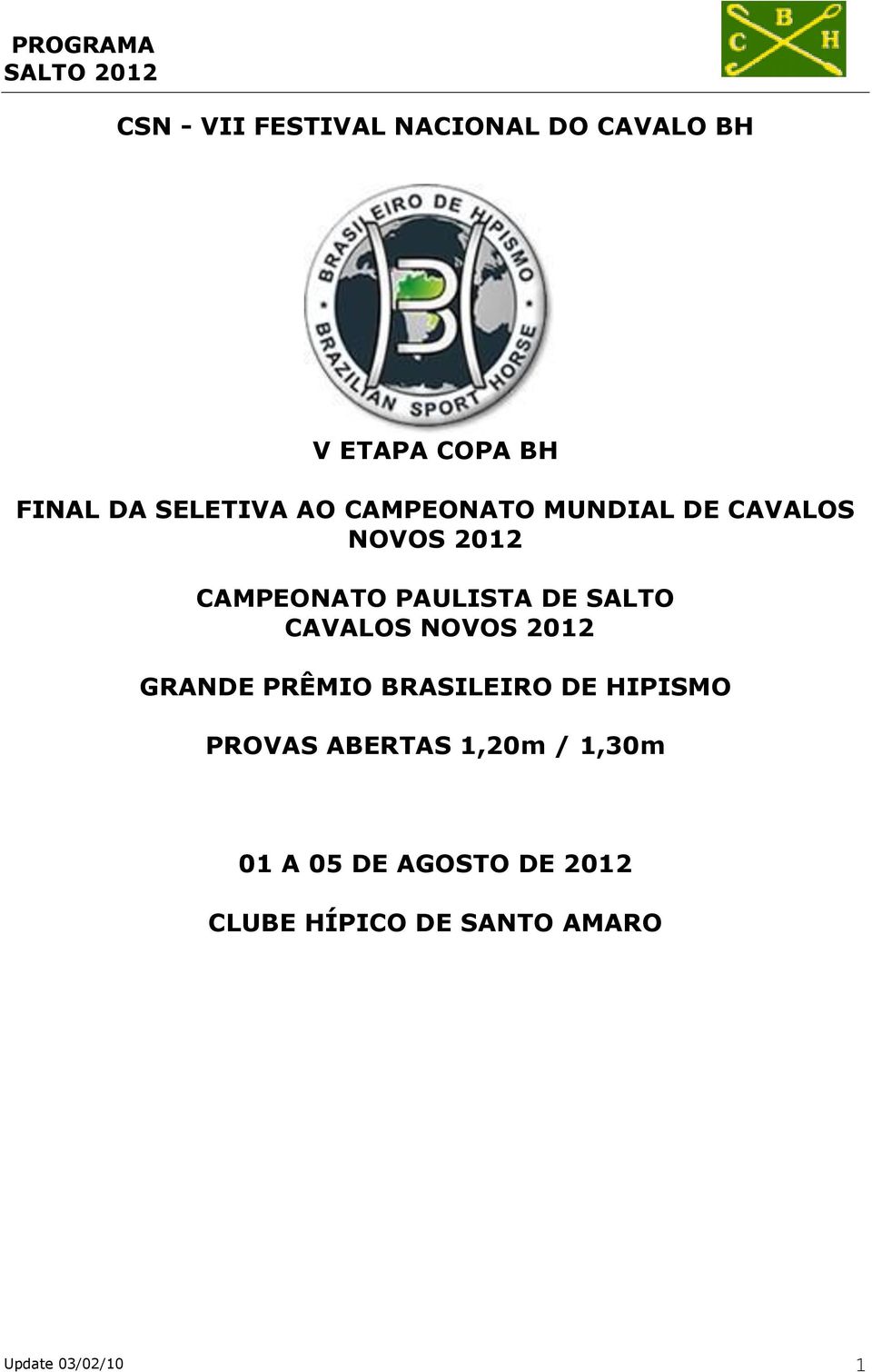 CAVALOS NOVOS 2012 GRANDE PRÊMIO BRASILEIRO DE HIPISMO PROVAS ABERTAS 1,20m