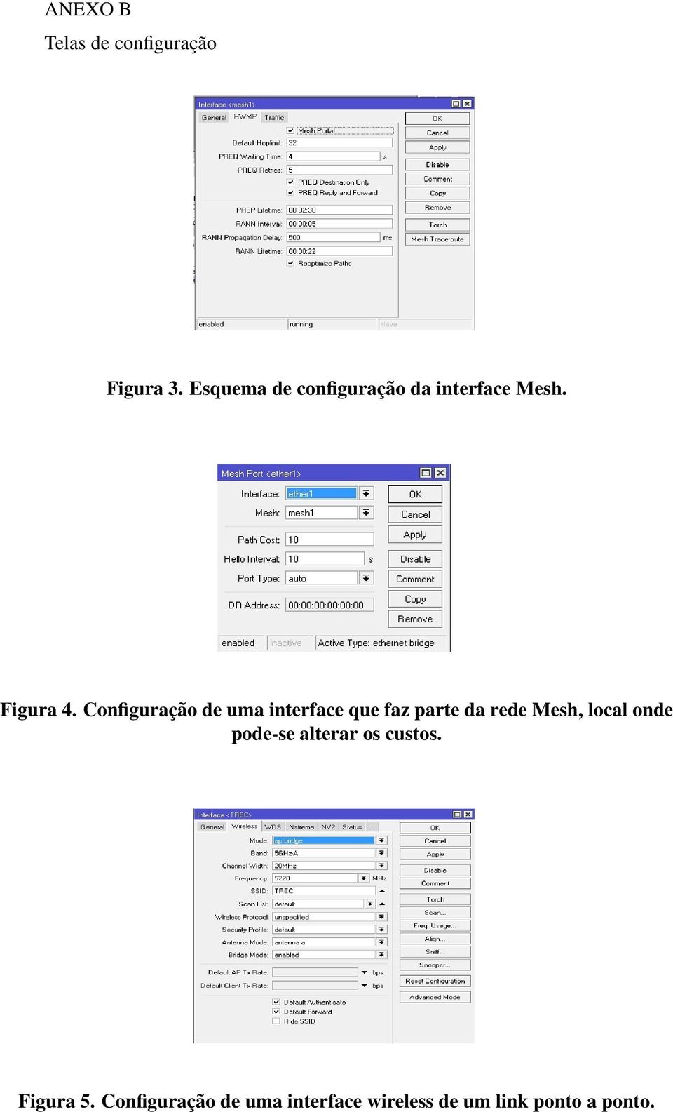 Configuração de uma interface que faz parte da rede Mesh, local