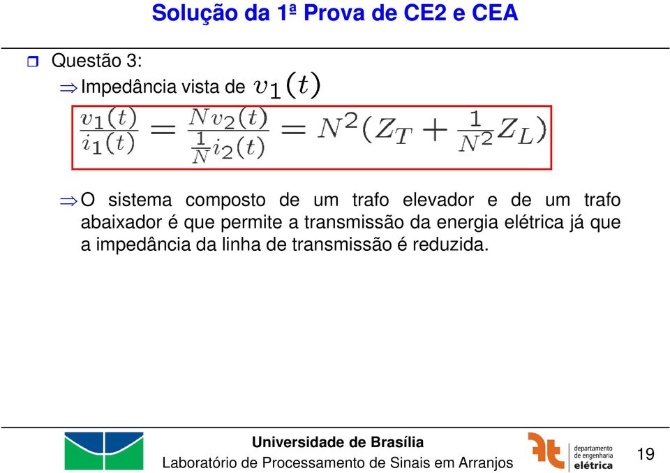 trafo abaixador é que permite a transmissão da energia