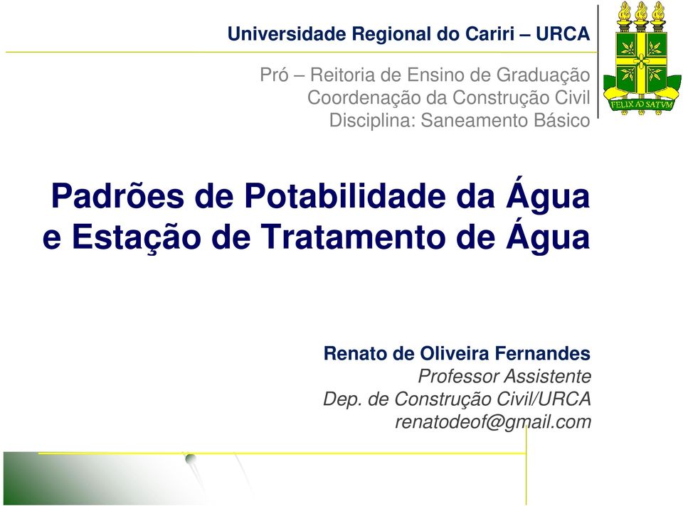 Potabilidade da Água e Estação de Tratamento de Água Renato de Oliveira