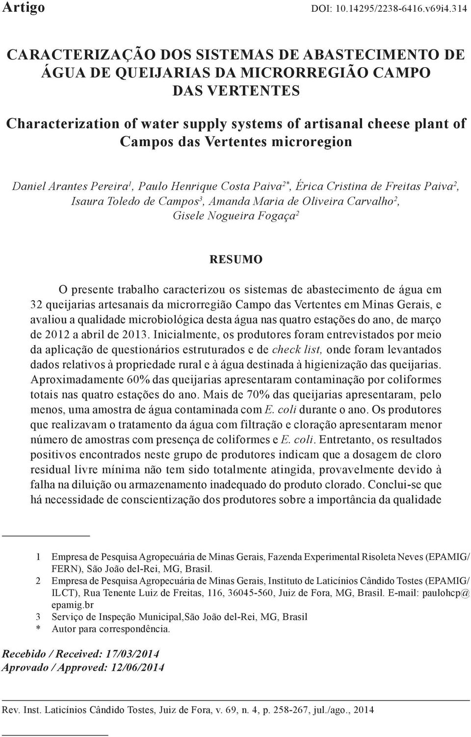 microregion Daniel Arantes Pereira 1, Paulo Henrique Costa Paiva 2*, Érica Cristina de Freitas Paiva 2, Isaura Toledo de Campos 3, Amanda Maria de Oliveira Carvalho 2, Gisele Nogueira Fogaça 2 RESUMO