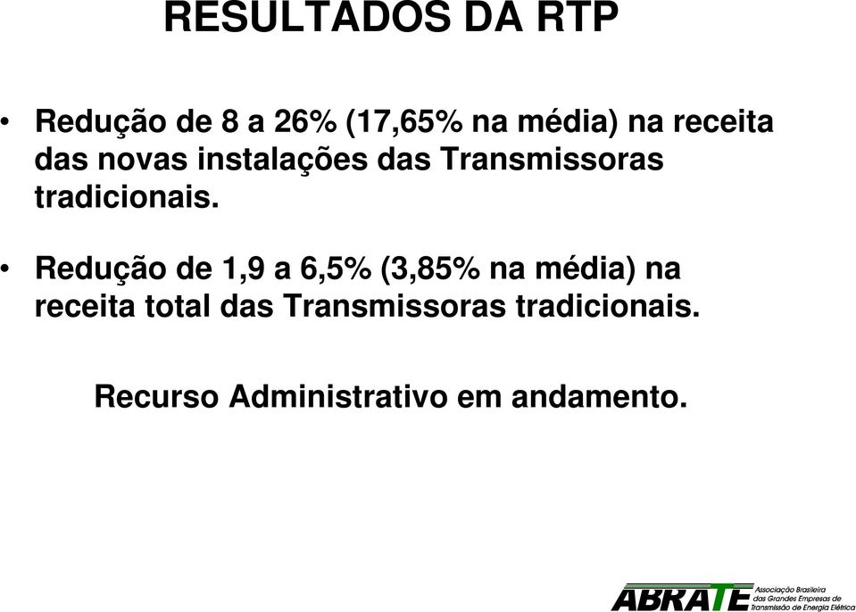 Redução de 1,9 a 6,5% (3,85% na média) na receita total das