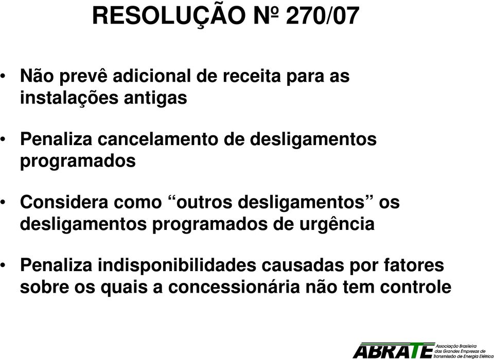 outros desligamentos os desligamentos programados de urgência Penaliza