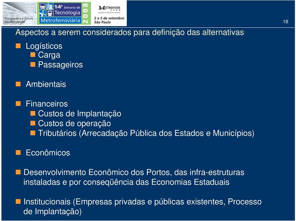 Municípios) Econômicos Desenvolvimento Econômico dos Portos, das infra-estruturas instaladas e por