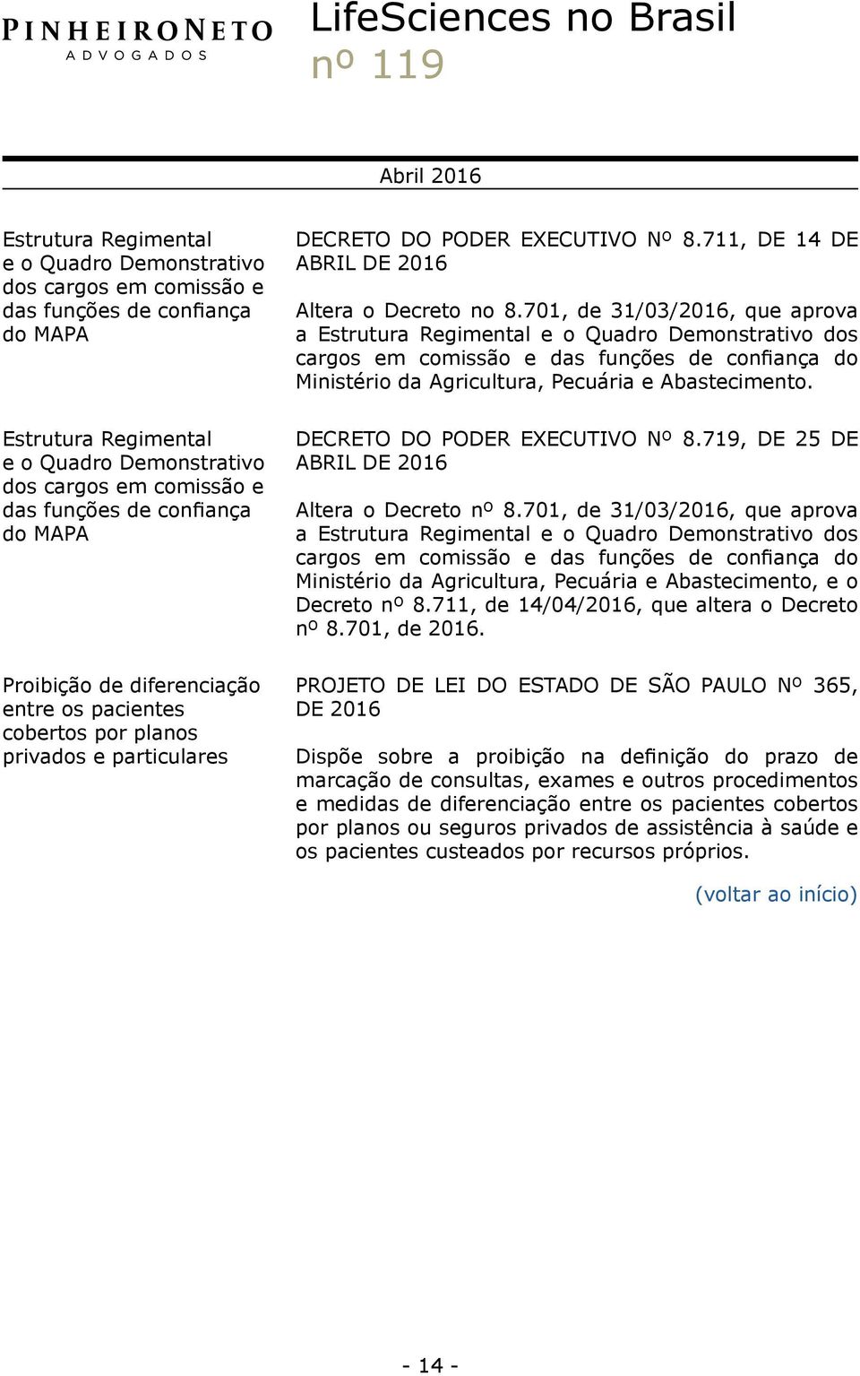 701, de 31/03/, que aprova a Estrutura Regimental e o Quadro Demonstrativo dos cargos em comissão e das funções de confiança do Ministério da Agricultura, Pecuária e Abastecimento.