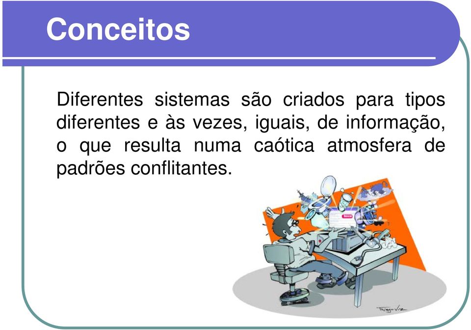 vezes, iguais, de informação, o que