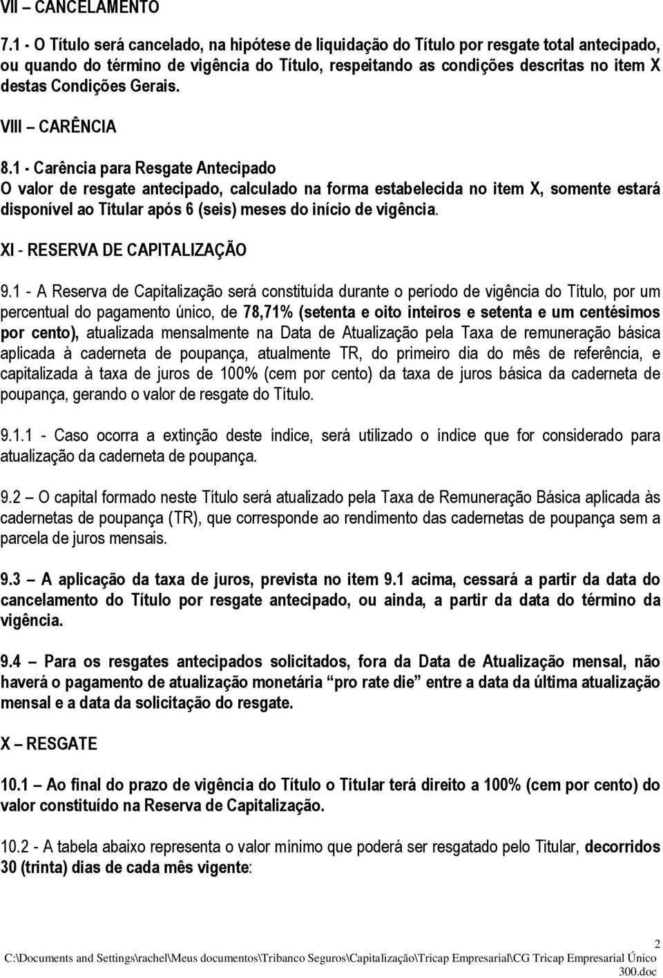 Condições Gerais. VIII CARÊNCIA 8.