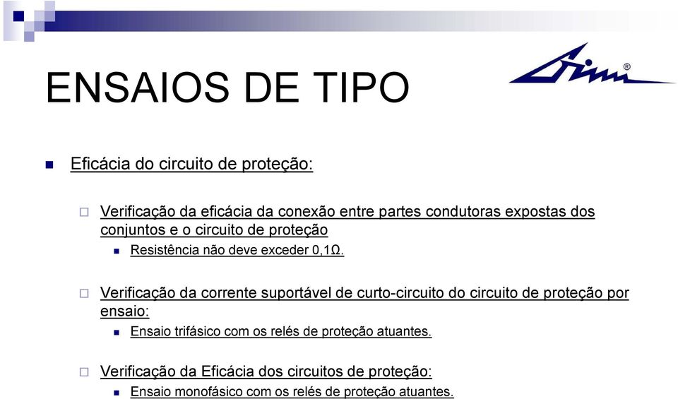 Verificação da corrente suportável de curto-circuito do circuito de proteção por ensaio: Ensaio trifásico