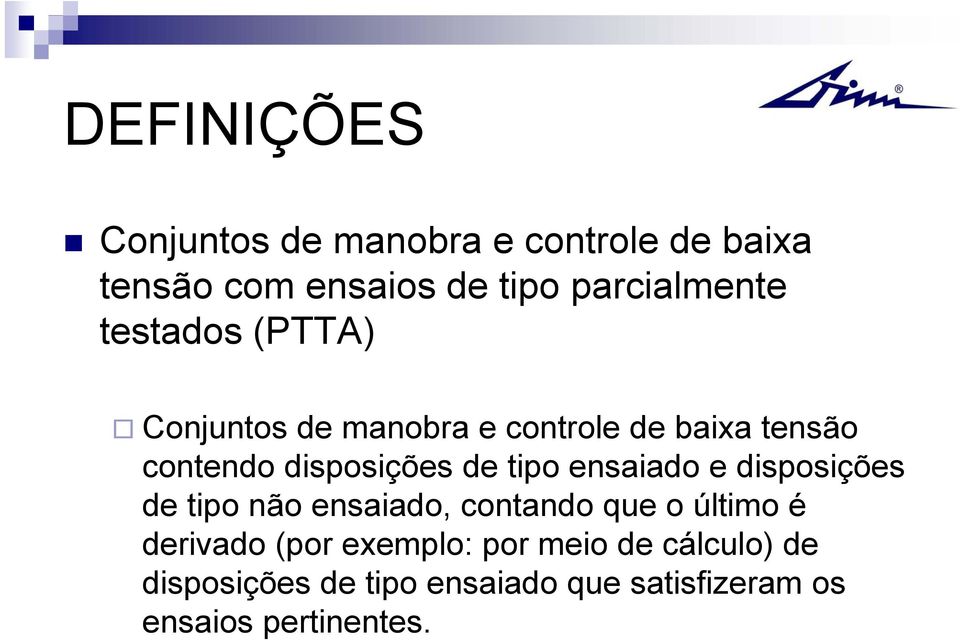 ensaiado e disposições de tipo não ensaiado, contando que o último é derivado (por exemplo: