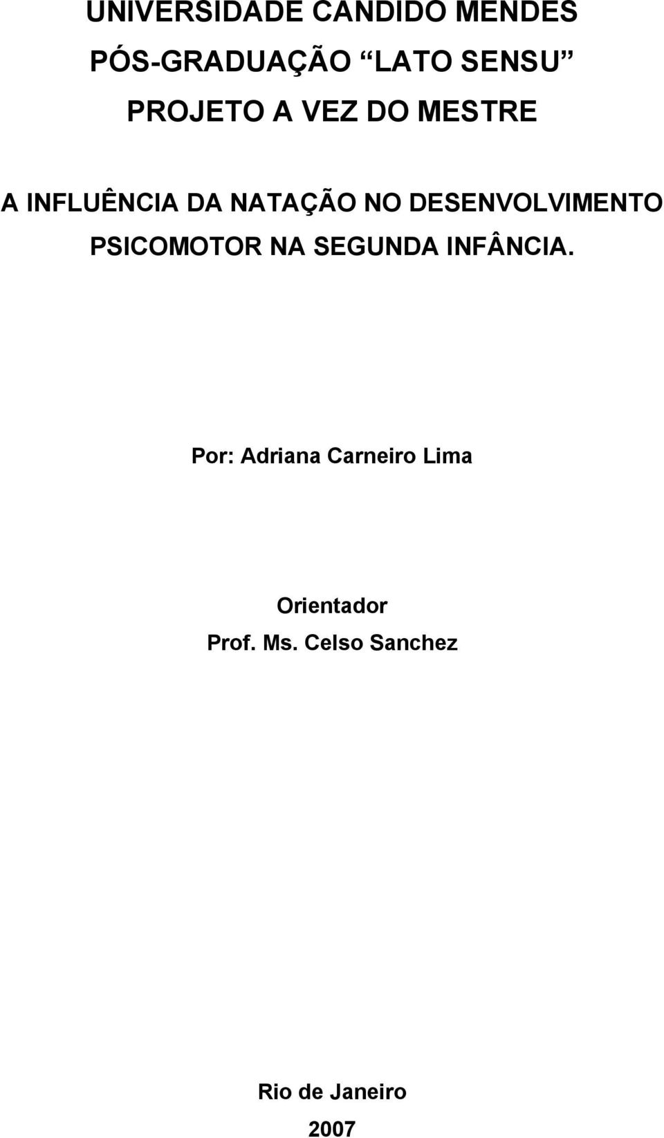 DESENVOLVIMENTO PSICOMOTOR NA SEGUNDA INFÂNCIA.