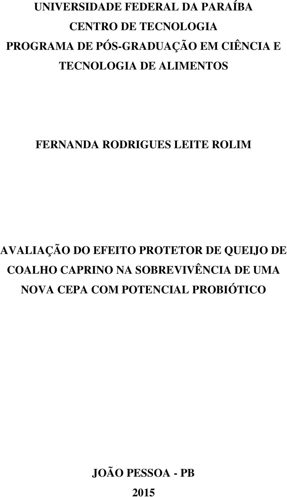 LEITE ROLIM AVALIAÇÃO DO EFEITO PROTETOR DE QUEIJO DE COALHO CAPRINO