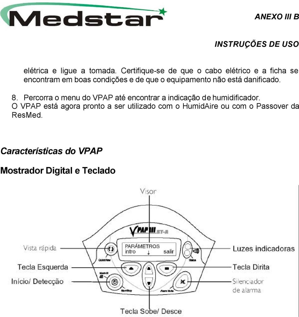 equipamento não está danificado. 8.