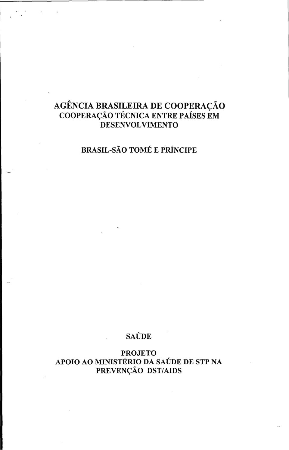 BRASIL-SÃO TOMÉ E PRÍNCIPE SAÚDE PROJETO