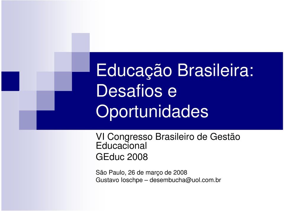 Gestão Educacional GEduc 2008 São Paulo,