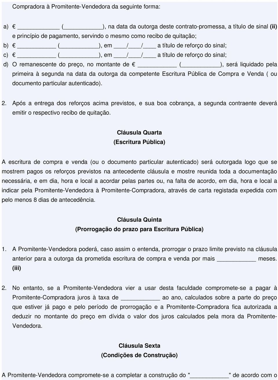 competente Escritura Pública de Compra e Venda ( ou documento particular autenticado). 2.