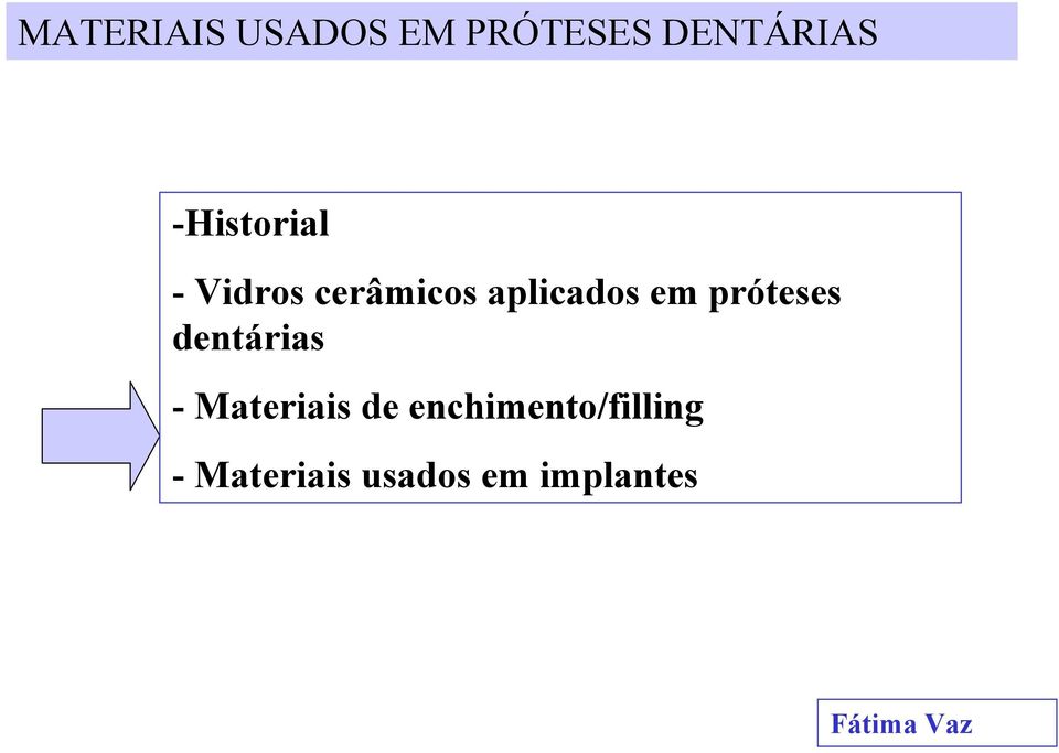 próteses dentárias - Materiais de