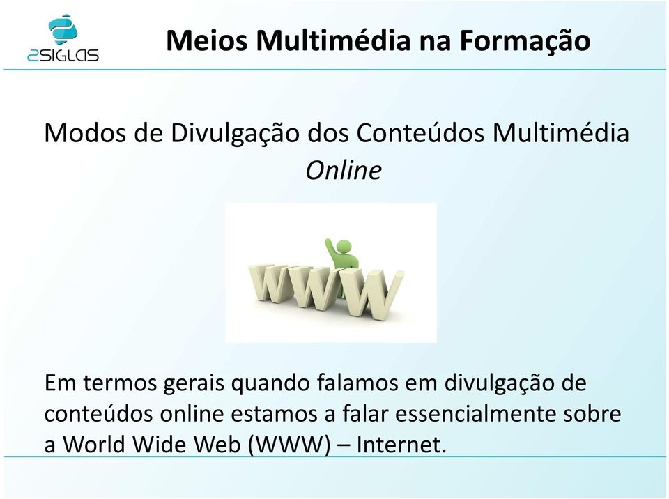 falamos em divulgação de conteúdos online estamos a