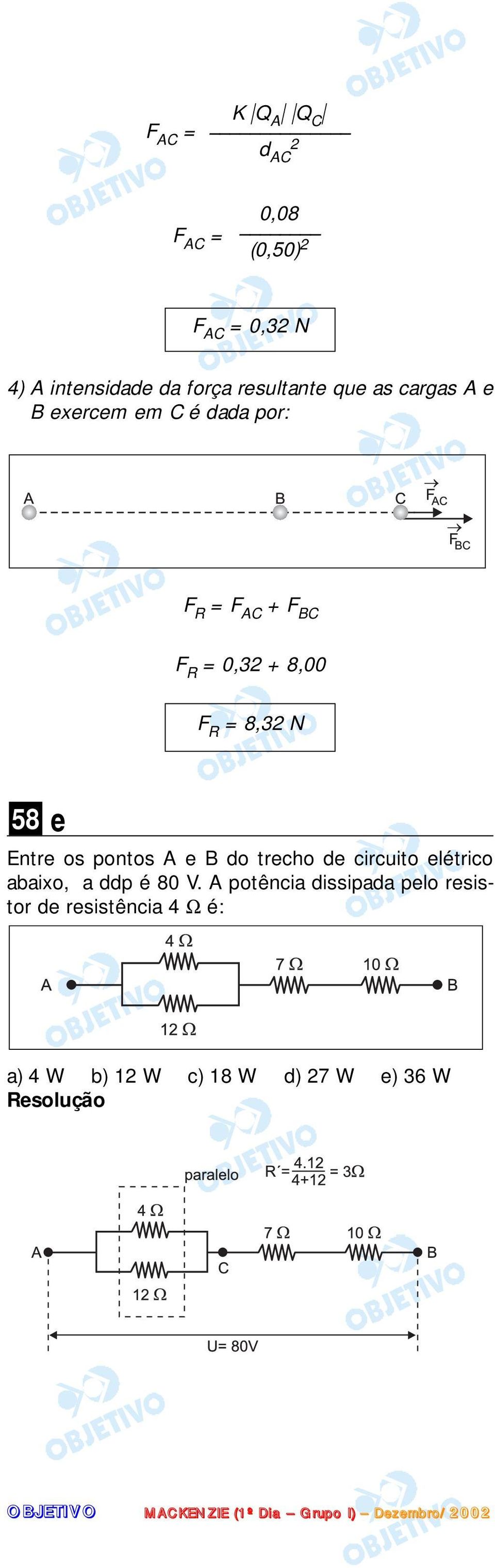 pontos A e B do trecho de circuito elétrico abaixo, a ddp é 80 V.