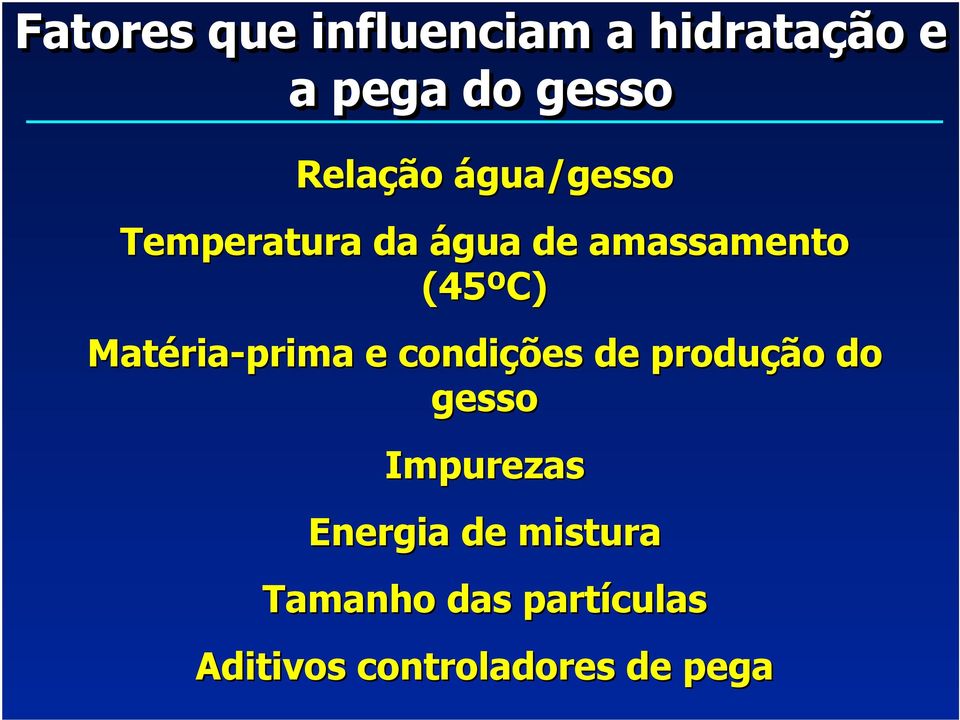 Matéria-prima e condições de produção do gesso Impurezas