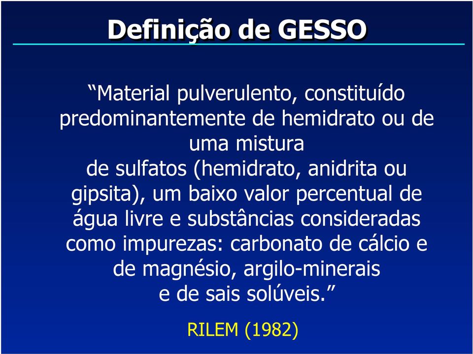 baixo valor percentual de água livre e substâncias consideradas como