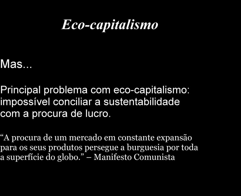 sustentabilidade com a procura de lucro.