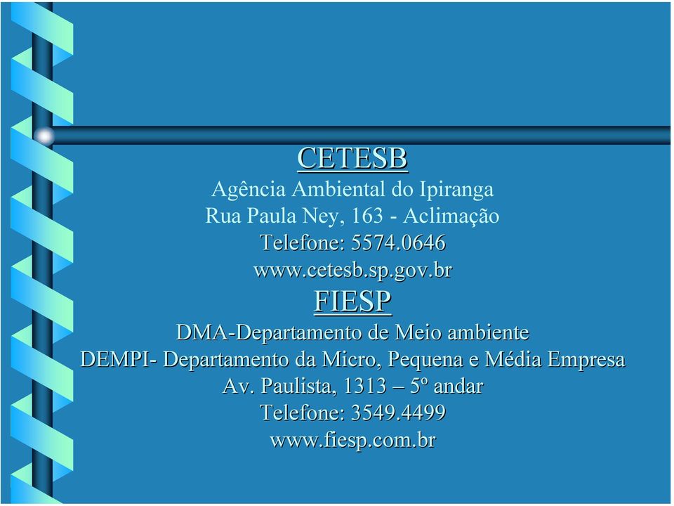 br FIESP DMA-Departamento Departamento de Meio ambiente DEMPI-