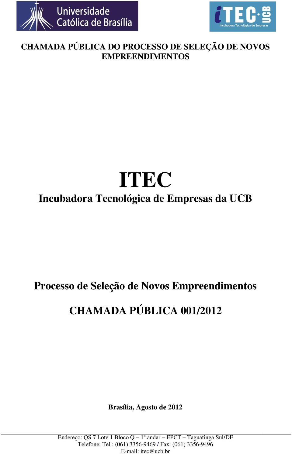 de Novos Empreendimentos CHAMADA