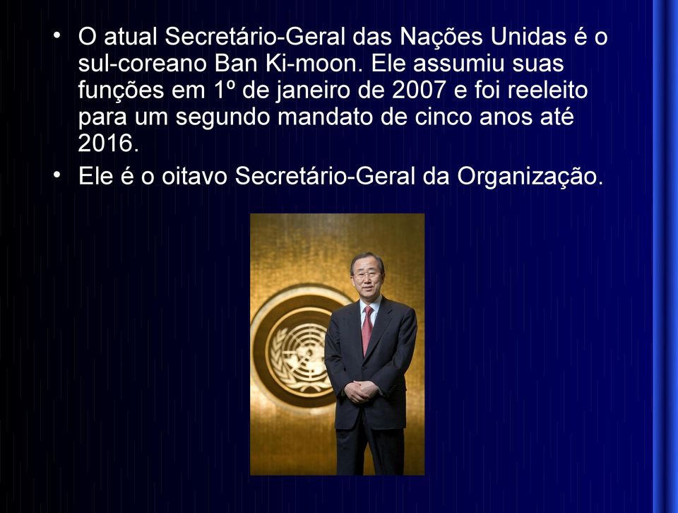 Ele assumiu suas funções em 1º de janeiro de 2007 e foi