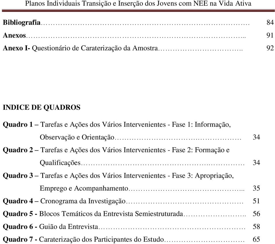 Quadro 2 Tarefas e Ações dos Vários Intervenientes - Fase 2: Formação e Qualificações.