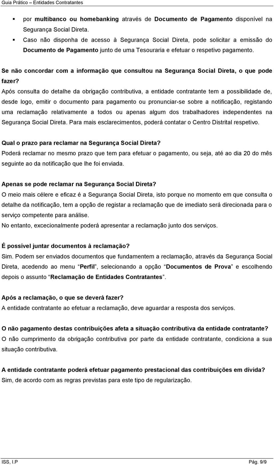 Se não concordar com a informação que consultou na Segurança Social Direta, o que pode fazer?