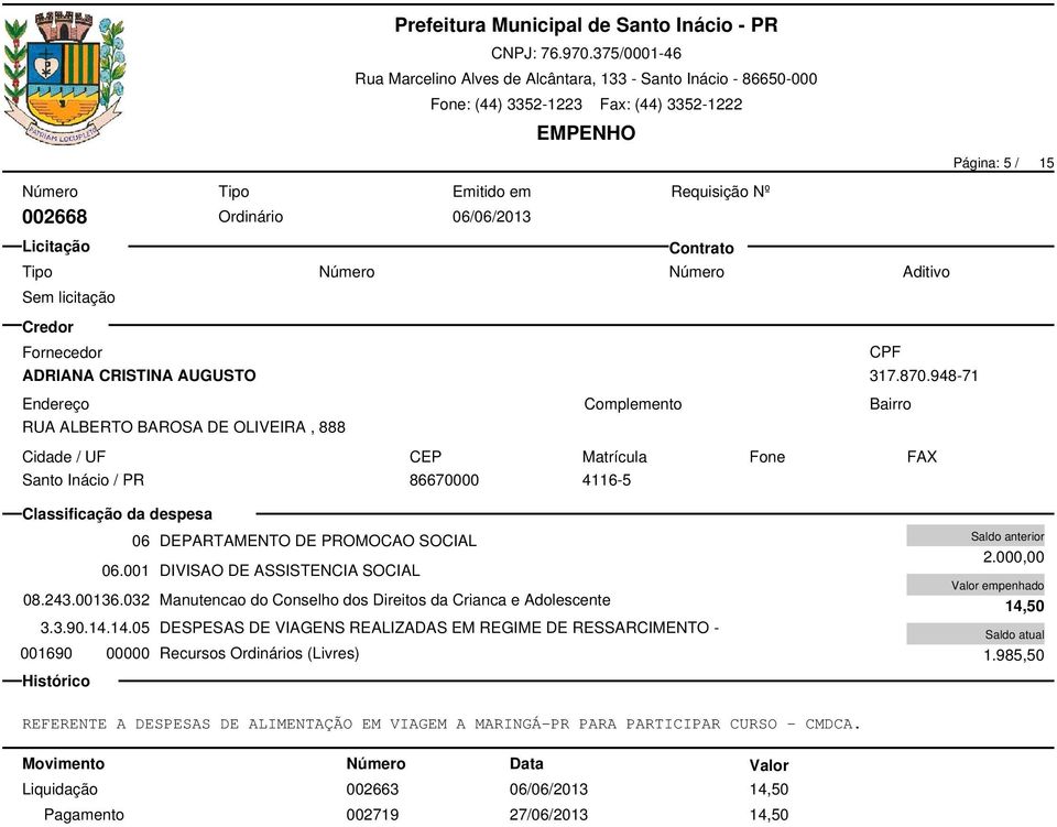 032 Manutencao do Conselho dos Direitos da Crianca e Adolescente 3.3.90.14.