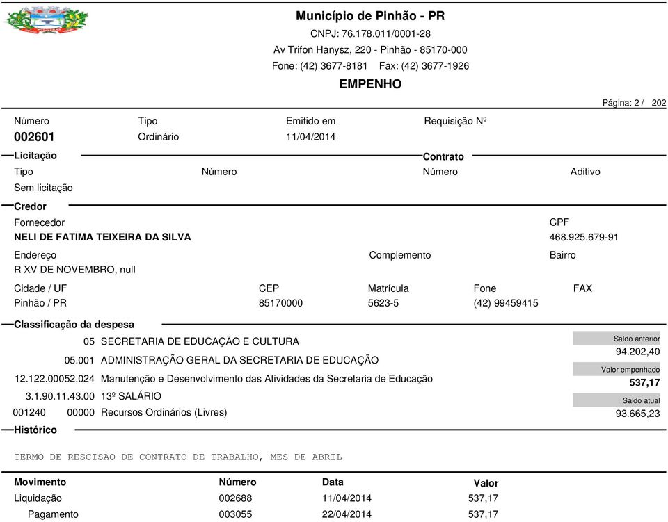 001 ADMINISTRAÇÃO GERAL DA SECRETARIA DE EDUCAÇÃO 12.122.00052.