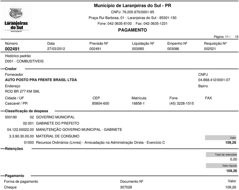 412/0001-07 85804-600 16858-1 (45) 3228-1515 000190 02 GOVERNO MUNICIPAL 02.001 GABINETE DO PREFEITO 04.