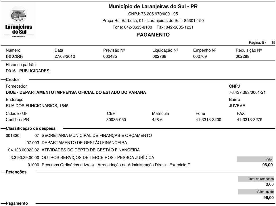 383/0001-21 80035-050 428-6 41-3313-3200 41-3313-3279 001320 07 SECRETARIA MUNICIPAL DE FINANÇAS E ORÇAMENTO 07.