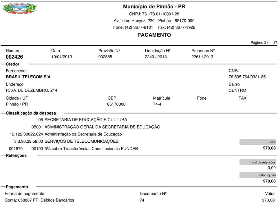 024 Administração da Secretaria de Educação 001670 00103 5% sobre Transferências