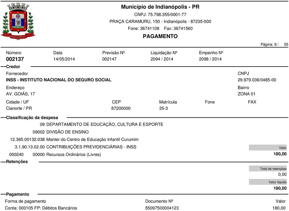 00 CONTRIBUIÇÕES PREVIDENCIÁRIAS - INSS 09 DEPARTAMENTO DE EDUCAÇÃO, CULTURA E ESPORTE 09002 DIVISÃO DE ENSINO 12.365.