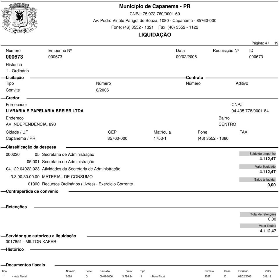 778/0001-84 000230 05 Secretaria de Administração 05.001 Secretaria de Administração 04.122.04022.