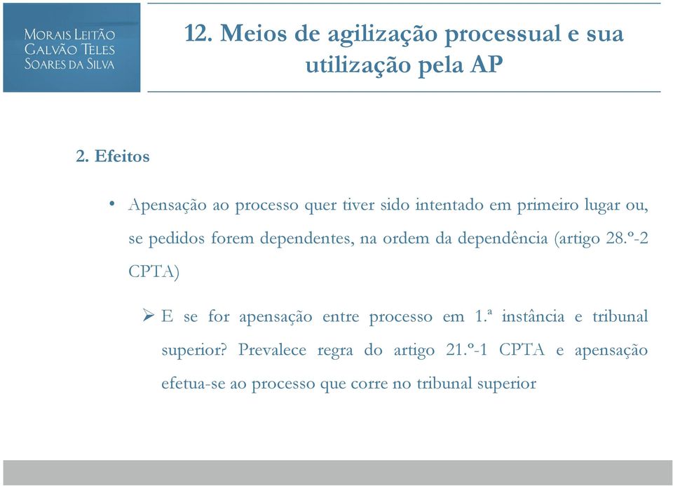 º-2 CPTA) E se for apensação entre processo em 1.ª instância e tribunal superior?