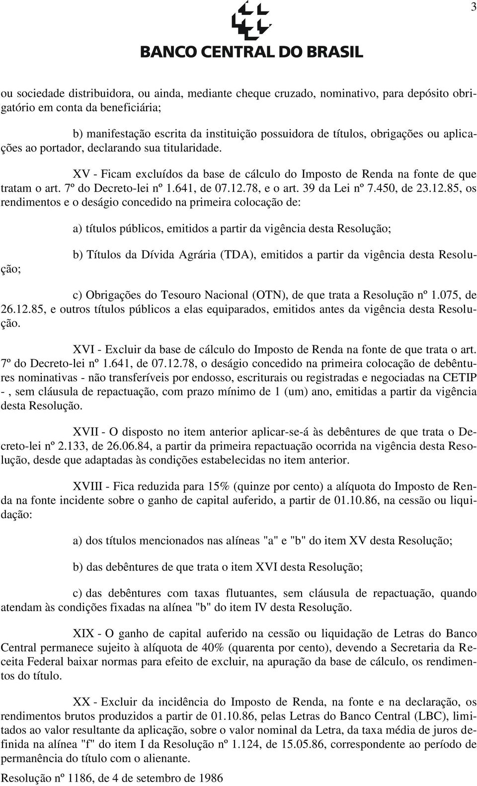 78, e o art. 39 da Lei nº 7.450, de 23.12.