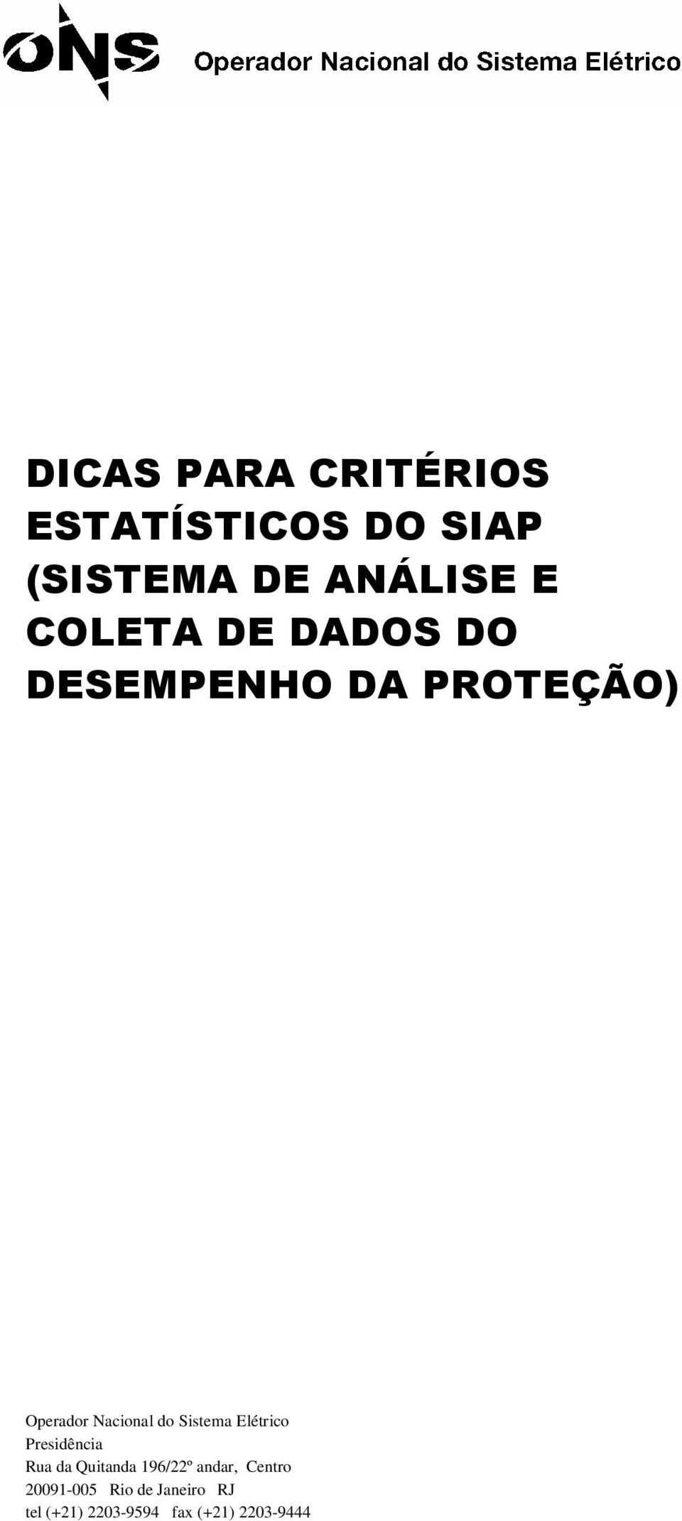 Sistema Elétrico Presidência Rua da Quitanda 196/22º andar,