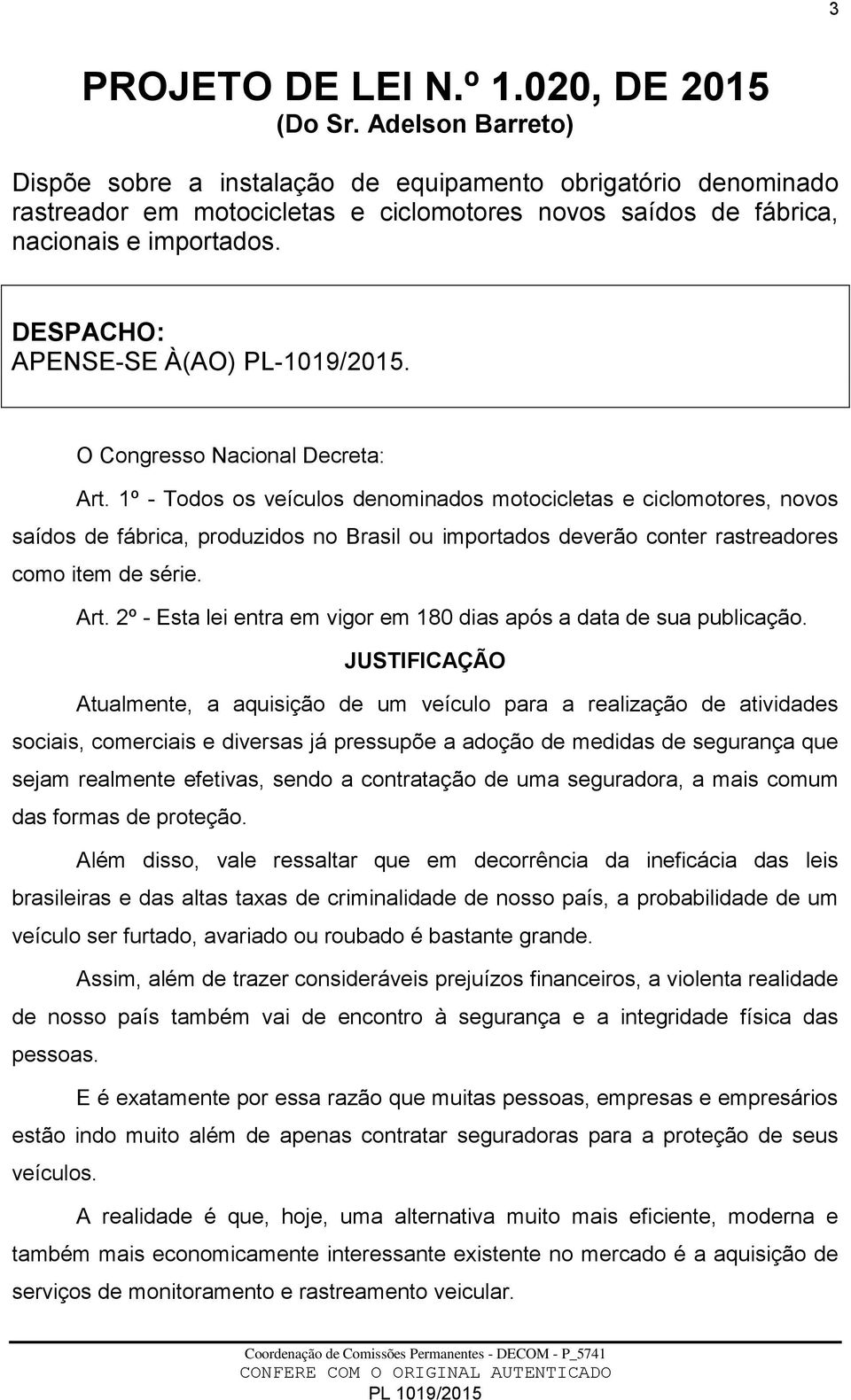 nacionais e importados. APENSE-SE À(AO) PL-1019/2015. Art.