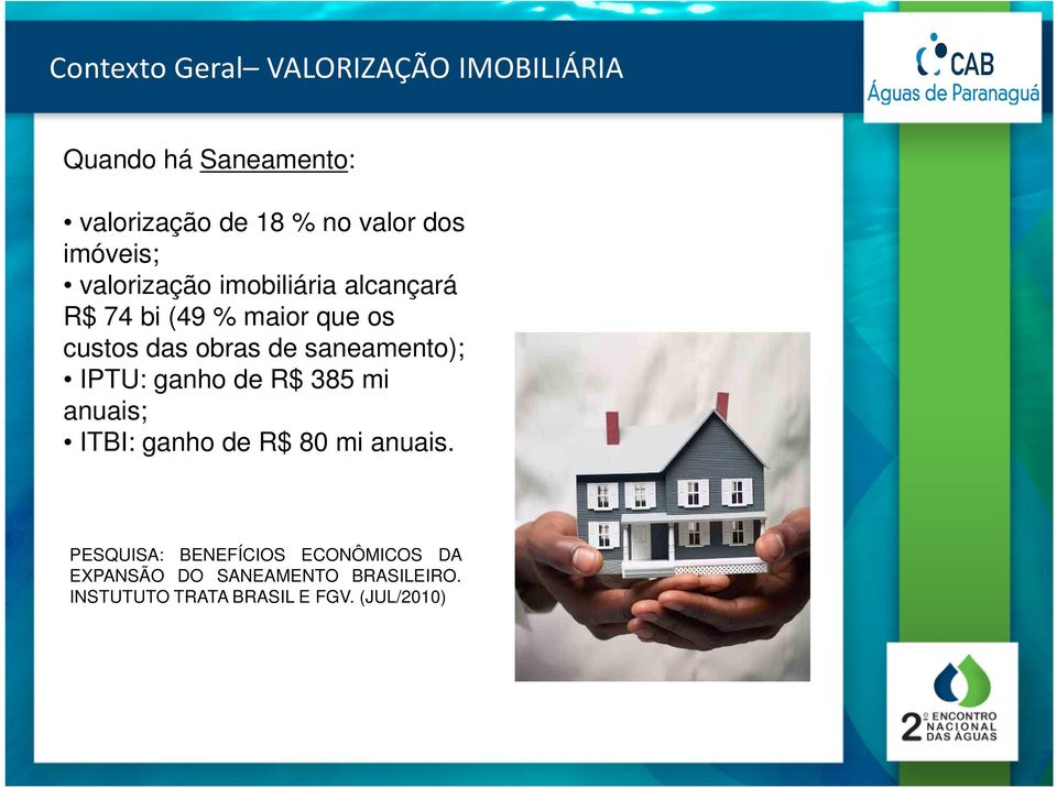 saneamento); IPTU: ganho de R$ 385 mi anuais; ITBI: ganho de R$ 80 mi anuais.