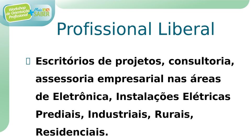 empresarial nas áreas de Eletrônica,