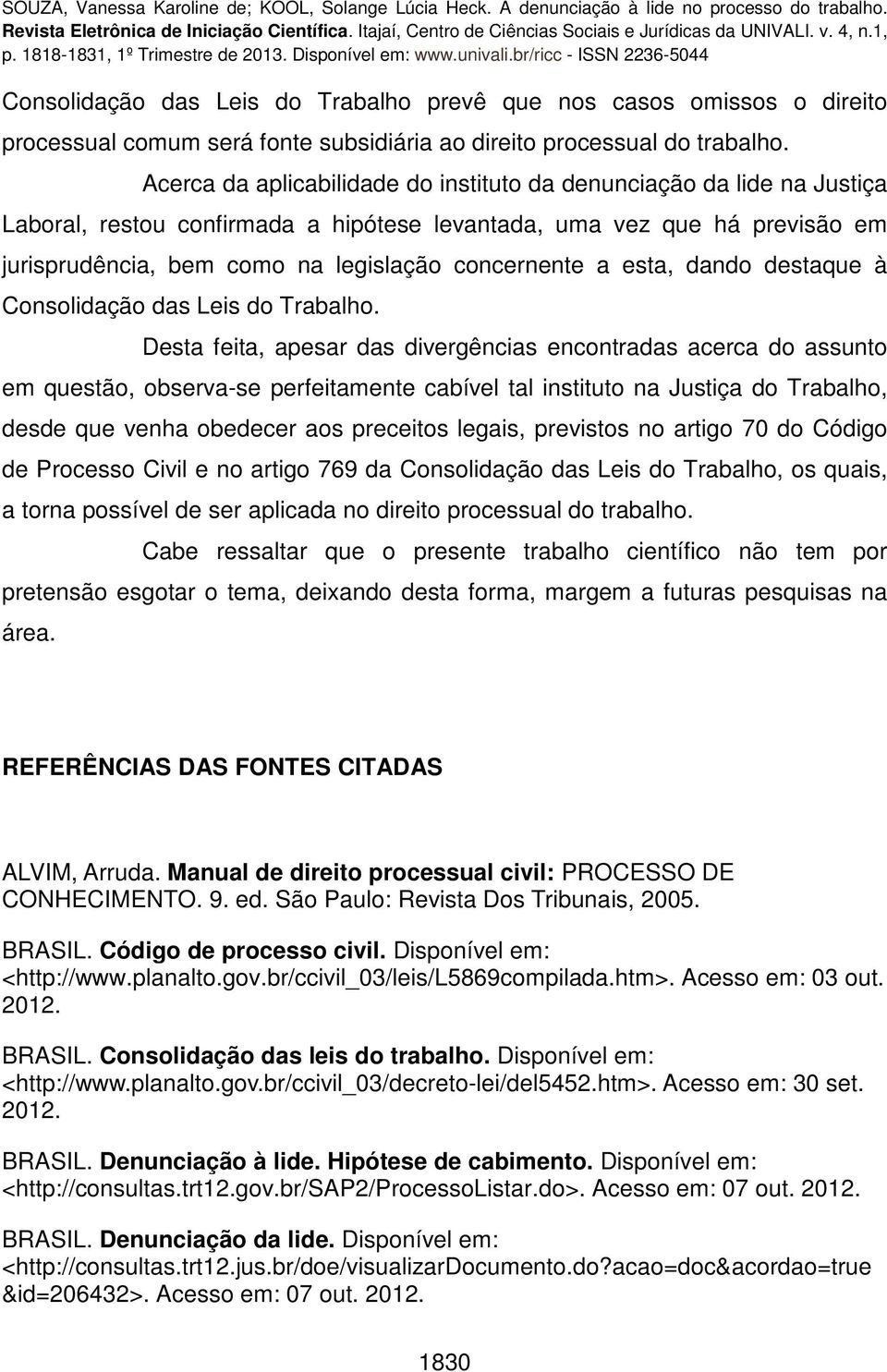 a esta, dando destaque à Consolidação das Leis do Trabalho.